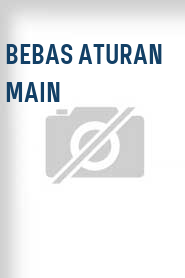 Bebas Aturan Main