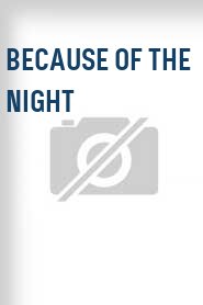 Because of the Night