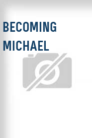 Becoming Michael