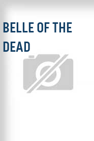 Belle of the Dead