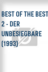 Best of the Best 2 - Der Unbesiegbare (1993)