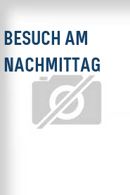 Besuch am Nachmittag