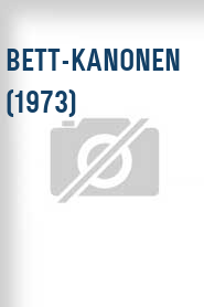 Bett-Kanonen (1973)