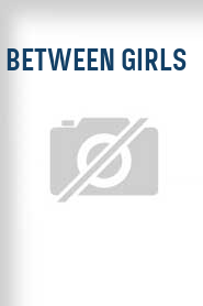 Between Girls