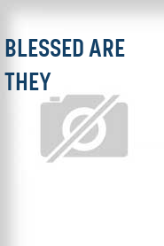 Blessed Are They