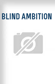 Blind Ambition