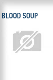Blood Soup
