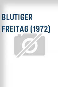 Blutiger Freitag (1972)