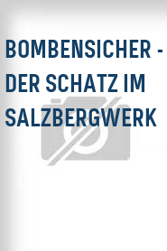Bombensicher - Der Schatz im Salzbergwerk