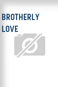 Brotherly Love