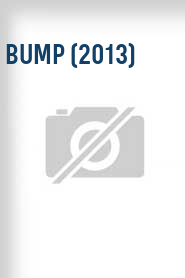 Bump (2013)