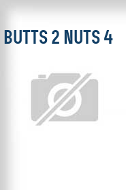 Butts 2 Nuts 4