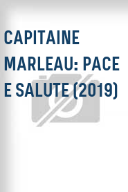 Capitaine Marleau: Pace e Salute (2019)
