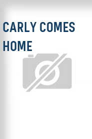 Carly Comes Home