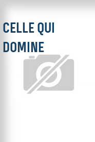 Celle qui domine
