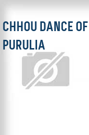 Chhou Dance of Purulia