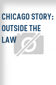 Chicago Story: Outside the Law