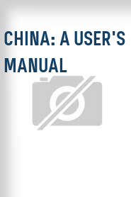 China: A User's Manual