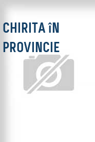 Chirita în provincie