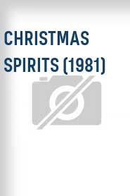 Christmas Spirits (1981)