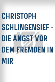 Christoph Schlingensief - Die Angst vor dem Fremden in mir