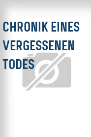 Chronik eines vergessenen Todes