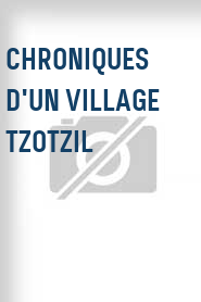 Chroniques d'un village Tzotzil