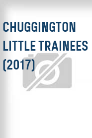 Chuggington Little Trainees (2017)