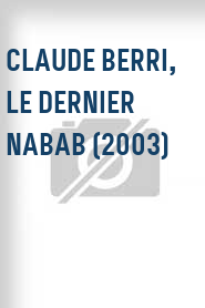 Claude Berri, le dernier nabab (2003)