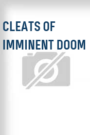 Cleats of Imminent Doom