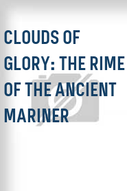 Clouds of Glory: The Rime of the Ancient Mariner