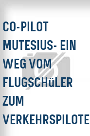 Co-Pilot Mutesius- Ein Weg vom Flugschüler zum Verkehrspiloten