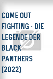 Come Out Fighting - Die Legende der Black Panthers (2022)