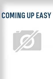 Coming Up Easy