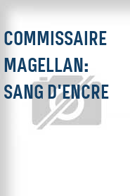 Commissaire Magellan: Sang d'encre