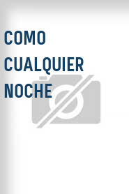 Como cualquier noche