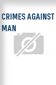 Crimes Against Man