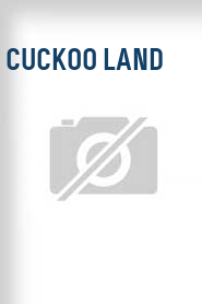 Cuckoo Land