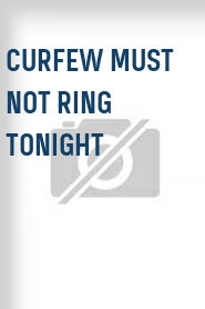 Curfew Must Not Ring Tonight
