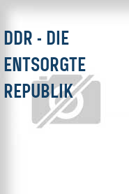 DDR - die entsorgte Republik