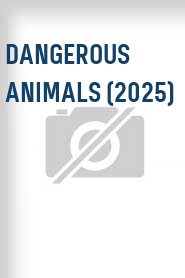 Dangerous Animals (2025)