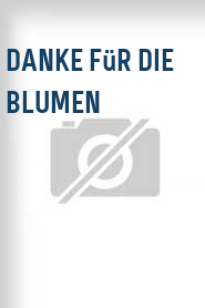 Danke für die Blumen