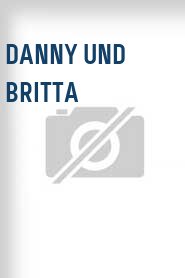 Danny und Britta
