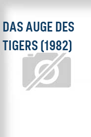 Das Auge des Tigers (1982)
