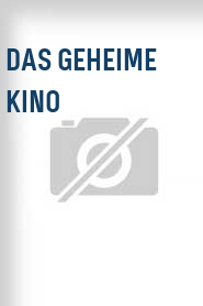 Das Geheime Kino