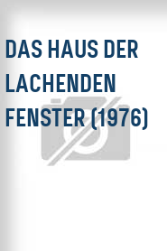 Das Haus der lachenden Fenster (1976)