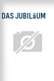Das Jubiläum