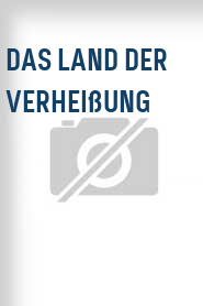 Das Land der Verheißung