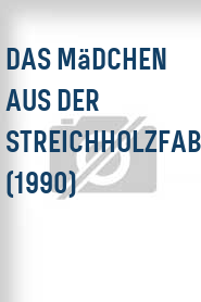 Das Mädchen aus der Streichholzfabrik (1990)