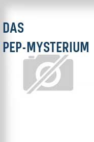 Das Pep-Mysterium